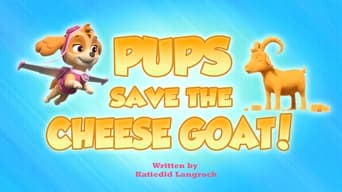 Pups Save the Cheese Goat
