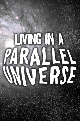 Living In A Parallel Universe 在线观看和下载完整电影