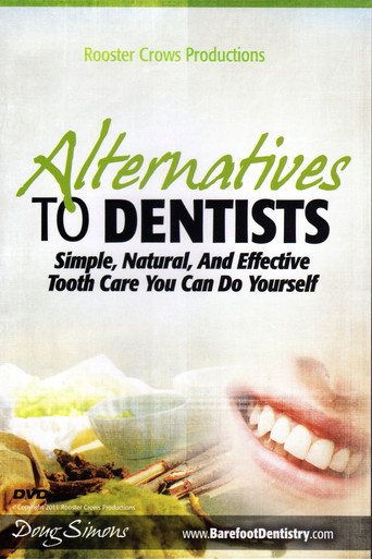 Alternatives to Dentists 在线观看和下载完整电影