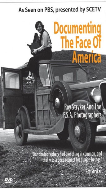 Documenting the Face of America: Roy Stryker & the FSA Photographers 在线观看和下载完整电影