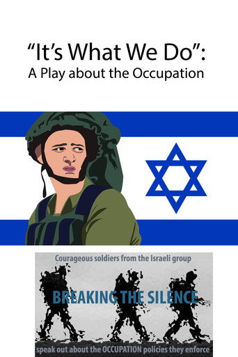 It's What We Do: A Play about the Occupation 在线观看和下载完整电影