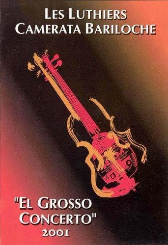 Les Luthiers: El grosso concerto 在线观看和下载完整电影