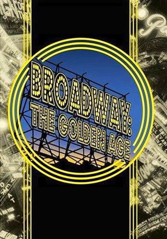 Broadway: The Golden Age, by the Legends Who Were There 在线观看和下载完整电影