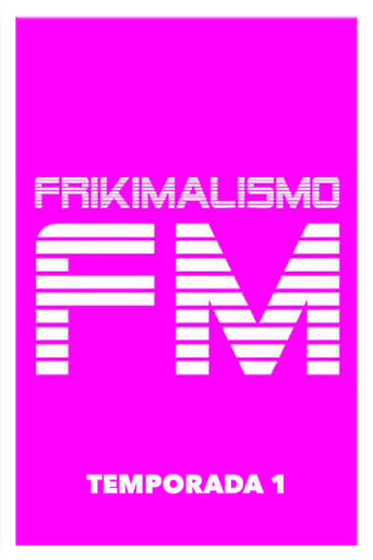 Frikimalismo FM