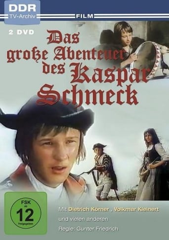 Das große Abenteuer des Kaspar Schmeck