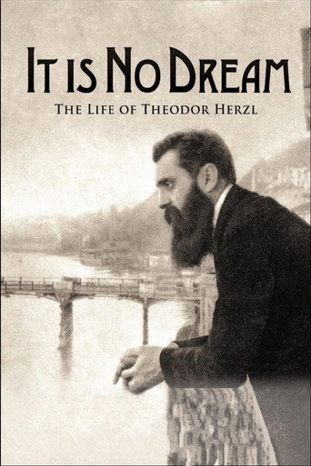 It Is No Dream: The Life Of Theodor Herzl 在线观看和下载完整电影