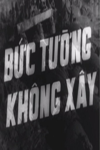 Bức Tường Không Xây 在线观看和下载完整电影