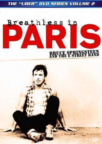 Bruce Springsteen and The E Street Band: Breathless in Paris 在线观看和下载完整电影