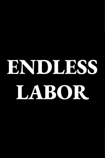 Endless Labor