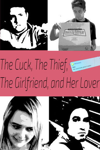 The Cuck, The Thief, The Girlfriend, and Her Lover 在线观看和下载完整电影