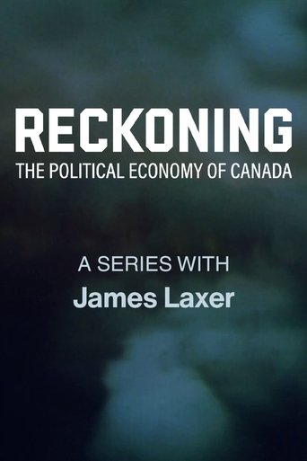 Reckoning: The Political Economy of Canada