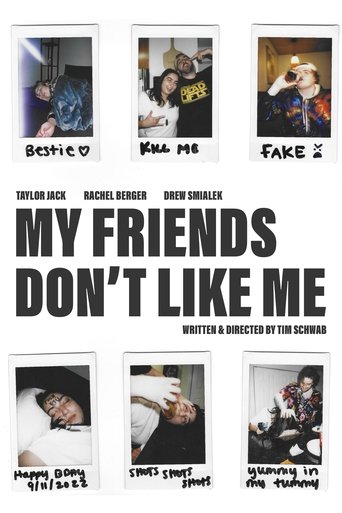 My Friends Don’t Like Me