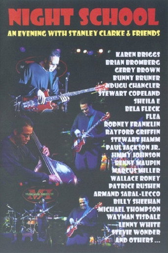 Night School: An Evening with Stanley Clarke & Friends 在线观看和下载完整电影
