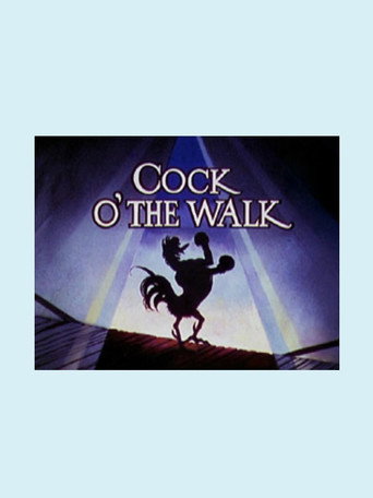 Cock o' the Walk 在线观看和下载完整电影