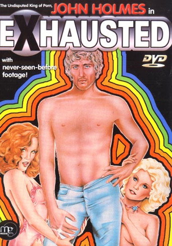 Exhausted: John C. Holmes, the Real Story 在线观看和下载完整电影