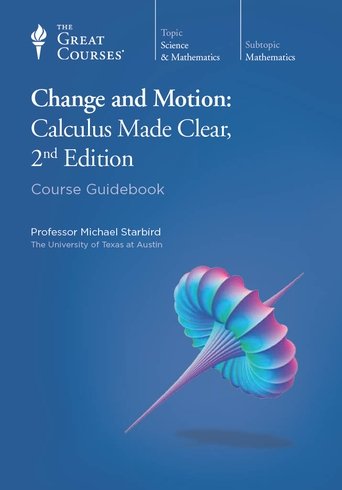 Change and Motion: Calculus Made Clear, 2nd Edition