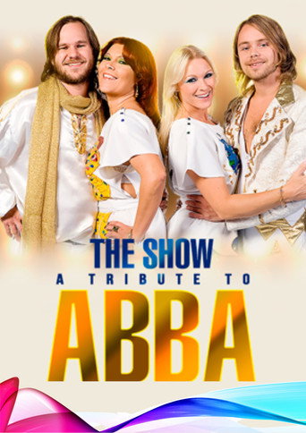 The Show a Tribute to ABBA 在线观看和下载完整电影