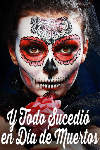 Okładka filmu Y todo sucedió en día de muertos