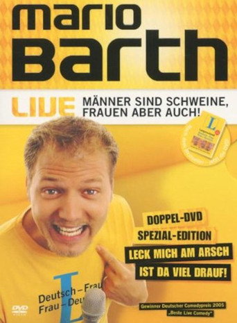 Mario Barth: Männer sind Schweine, Frauen aber auch! 在线观看和下载完整电影