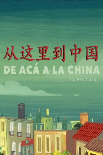 De acá a la China 在线观看和下载完整电影