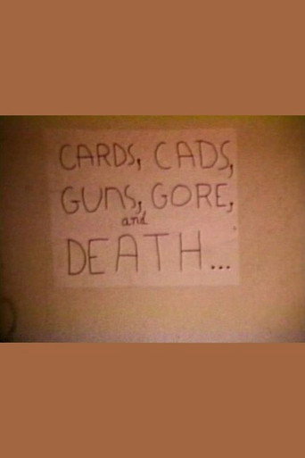 Cards, Cads, Guns, Gore, and Death... 在线观看和下载完整电影