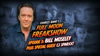 Episode 3: Bill Moseley w/special guest CJ Sparxx