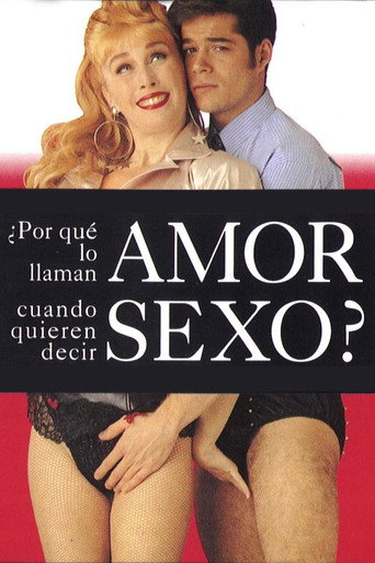 Okładka filmu ¿Por qué lo llaman amor cuando quieren decir sexo?