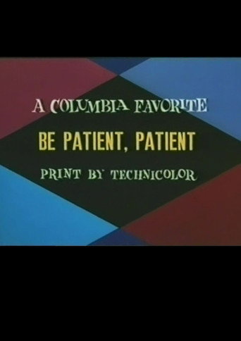 Be Patient, Patient 在线观看和下载完整电影