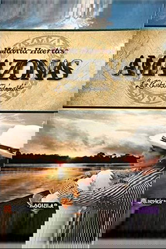 Amazonas, la Ruta Indomable