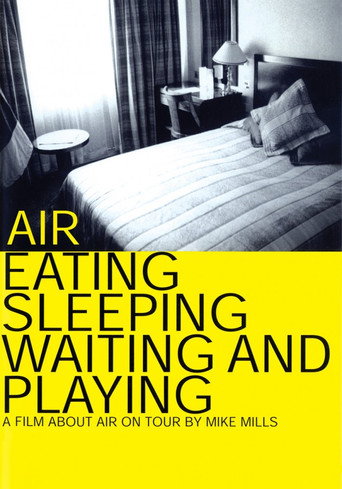 Air: Eating, Sleeping, Waiting and Playing 在线观看和下载完整电影