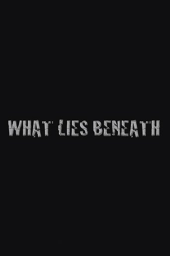 What Lies Beneath