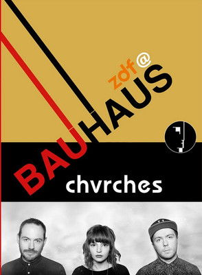 Chvrches : Live ZDF at Bauhaus poster