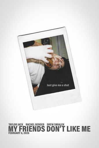 My Friends Don&rsquo;t Like Me (2026)