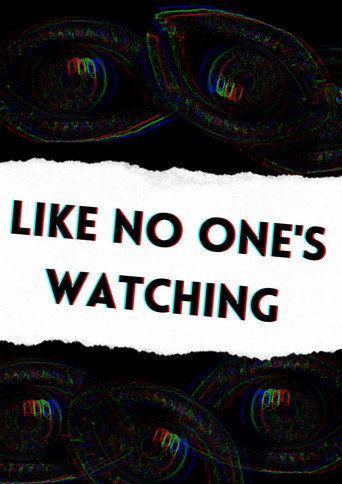 Like No One's Watching (2022)