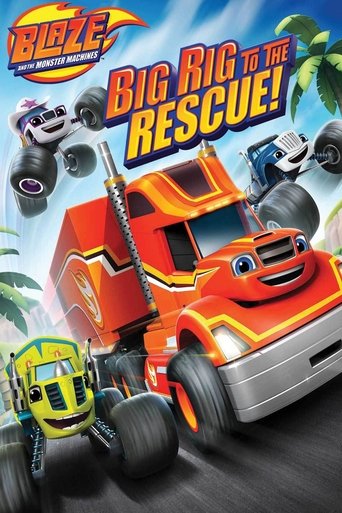 Blaze and the Monster Machines: Big Rig to the Rescue! poster