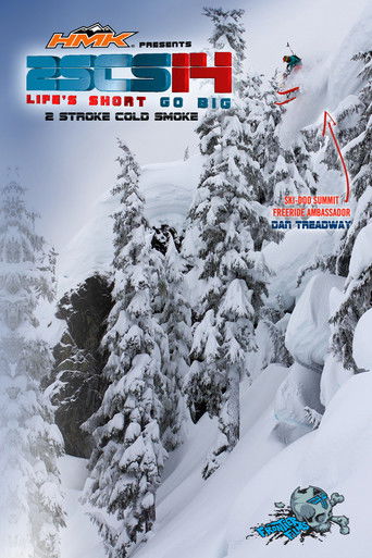 2 Stroke Cold Smoke 14: Life’s Short Go Big poster