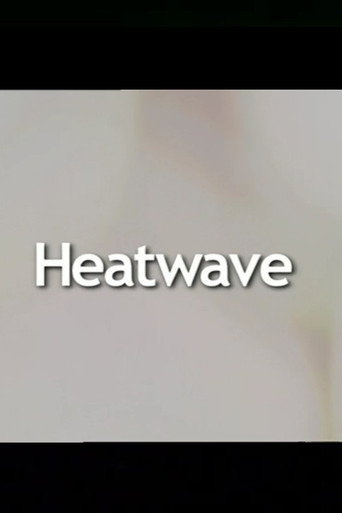 Heatwave — Film en streaming