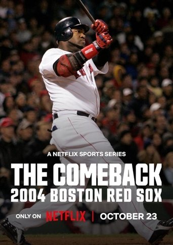 The Comeback: 2004 Boston Red Sox Season 1 The Comeback: 2004 Boston Red Sox Season 1