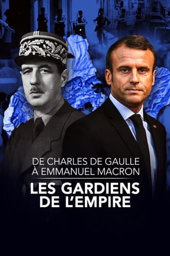 Poster of De Charles de Gaulle à Emmanuel Macron, les gardiens de l'empire