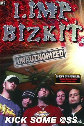 Limp Bizkit: Kick Some @$$ (Unauthorized) (1970) Limp Bizkit: Kick Some @$$ (Unauthorized) (1970)
