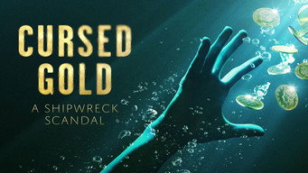 Cursed Gold: A Shipwreck Scandal (2024)