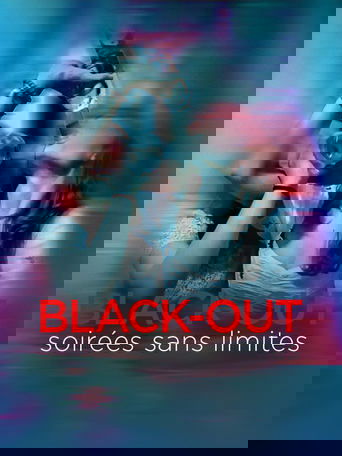 Black-out, soirées sans limites