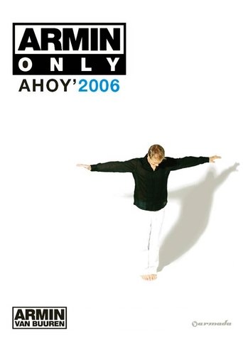 Poster för Armin van Buuren: Armin Only - Ahoy' 2006