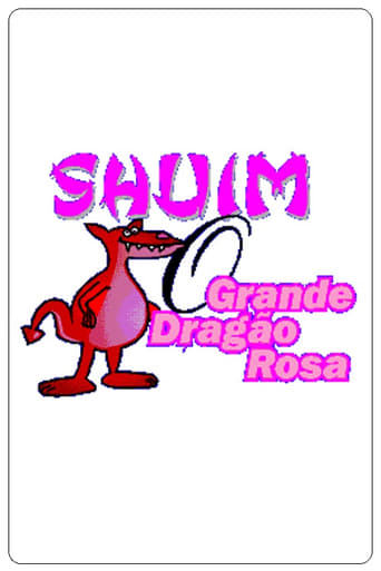 Poster of Shuim: O Grande Dragão Rosa