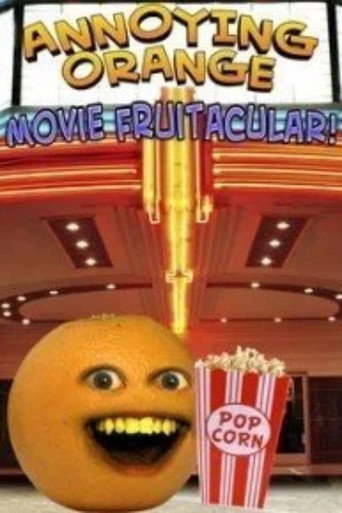 Annoying Orange: Movie Fruitacular (2014)