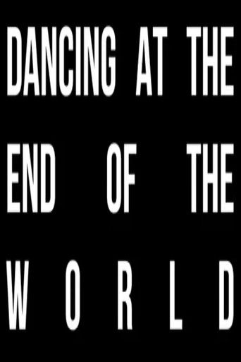Dancing at the End of the World poster