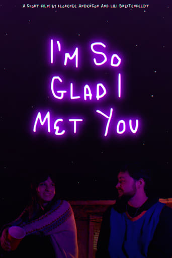 I'm So Glad I Met You