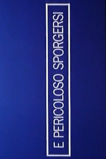 È pericoloso sporgersi (1984)