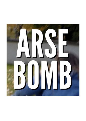 Arse Bomb poster