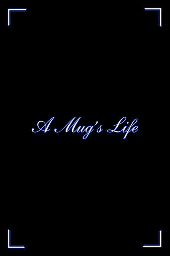 A Mug's Life